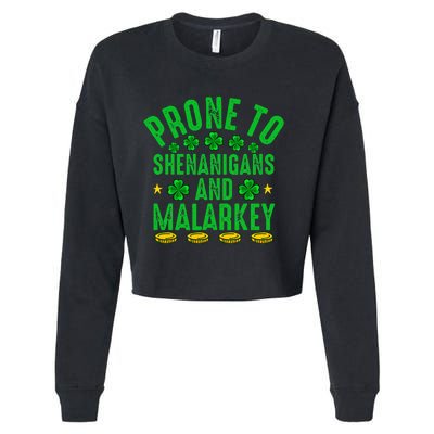 Prone To Shenanigans And Malarkey St Patricks Day Cropped Pullover Crew