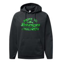 Prone To Shenanigans And Malarkey Funny St Patricks Day Performance Fleece Hoodie