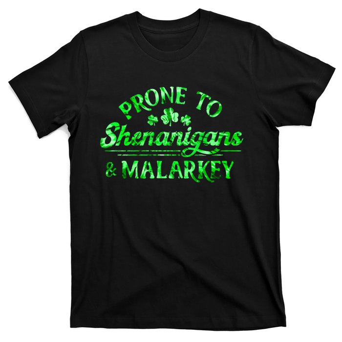 Prone To Shenanigans And Malarkey Funny St Patricks Day T-Shirt