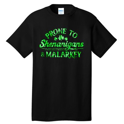 Prone To Shenanigans And Malarkey Funny St Patricks Day Tall T-Shirt