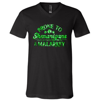 Prone To Shenanigans And Malarkey Funny St Patricks Day V-Neck T-Shirt