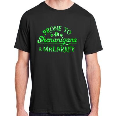 Prone To Shenanigans And Malarkey Funny St Patricks Day Adult ChromaSoft Performance T-Shirt