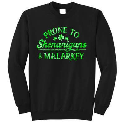 Prone To Shenanigans And Malarkey Funny St Patricks Day Tall Sweatshirt