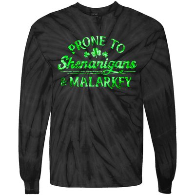 Prone To Shenanigans And Malarkey Funny St Patricks Day Tie-Dye Long Sleeve Shirt