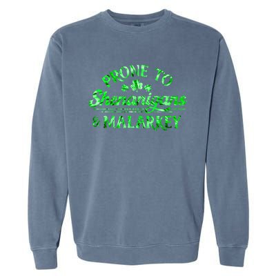 Prone To Shenanigans And Malarkey Funny St Patricks Day Garment-Dyed Sweatshirt