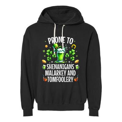 Prone To Shenanigans Malarkey & Tomfoolery St Patricks Garment-Dyed Fleece Hoodie