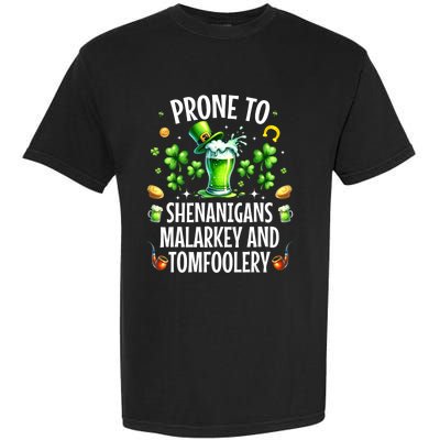 Prone To Shenanigans Malarkey & Tomfoolery St Patricks Garment-Dyed Heavyweight T-Shirt