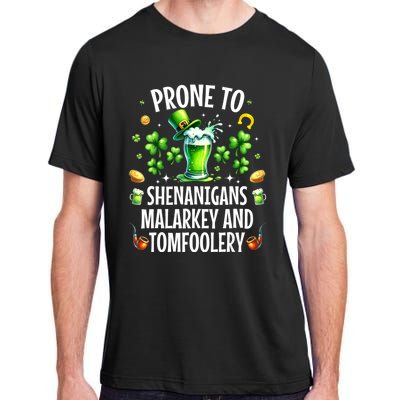 Prone To Shenanigans Malarkey & Tomfoolery St Patricks Adult ChromaSoft Performance T-Shirt