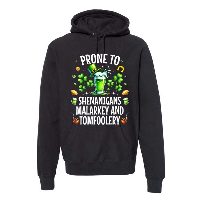 Prone To Shenanigans Malarkey & Tomfoolery St Patricks Premium Hoodie