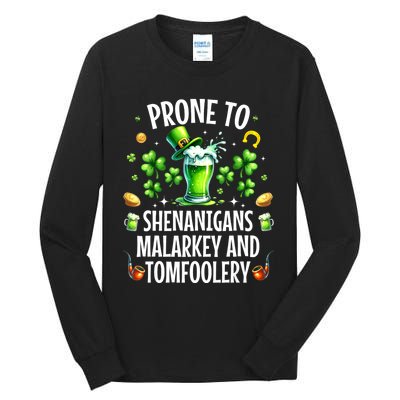 Prone To Shenanigans Malarkey & Tomfoolery St Patricks Tall Long Sleeve T-Shirt