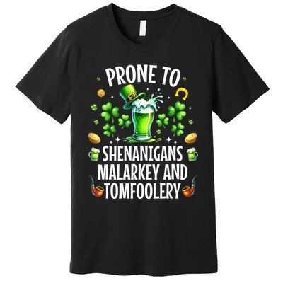 Prone To Shenanigans Malarkey & Tomfoolery St Patricks Premium T-Shirt