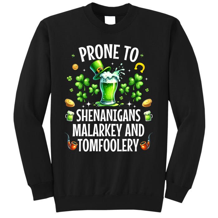 Prone To Shenanigans Malarkey & Tomfoolery St Patricks Tall Sweatshirt