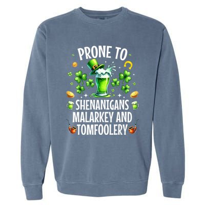 Prone To Shenanigans Malarkey & Tomfoolery St Patricks Garment-Dyed Sweatshirt