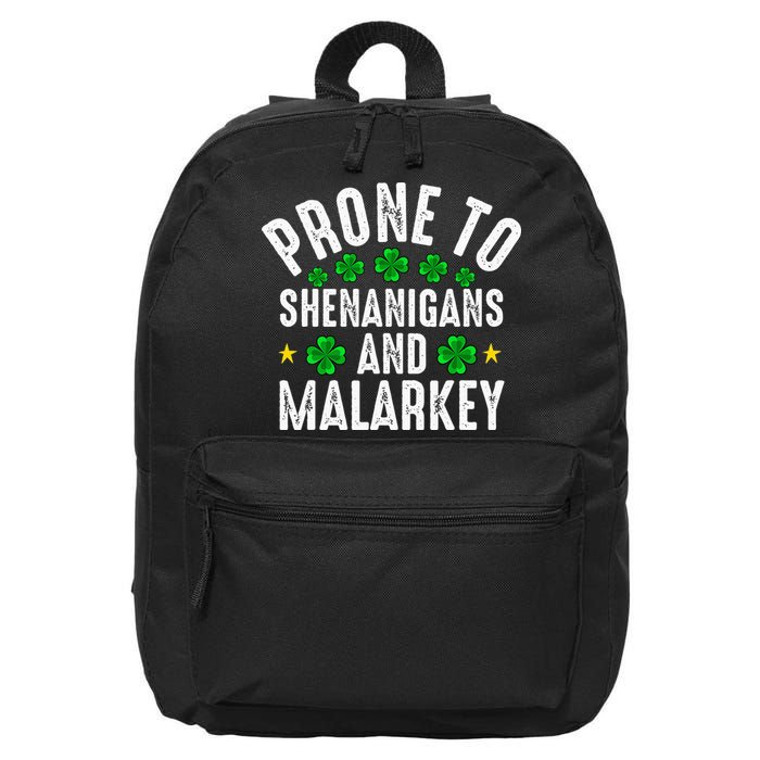 Prone To Shenanigans And Malarkey St Patricks Day 16 in Basic Backpack