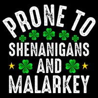 Prone To Shenanigans And Malarkey St Patricks Day 16 in Basic Backpack