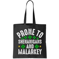 Prone To Shenanigans And Malarkey St Patricks Day Bag