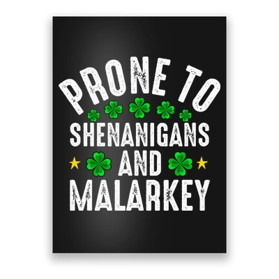 Prone To Shenanigans And Malarkey St Patricks Day Poster