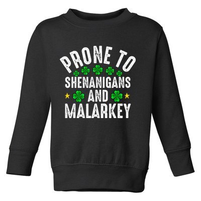 Prone To Shenanigans And Malarkey St Patricks Day Toddler Sweatshirt