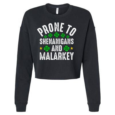 Prone To Shenanigans And Malarkey St Patricks Day Cropped Pullover Crew