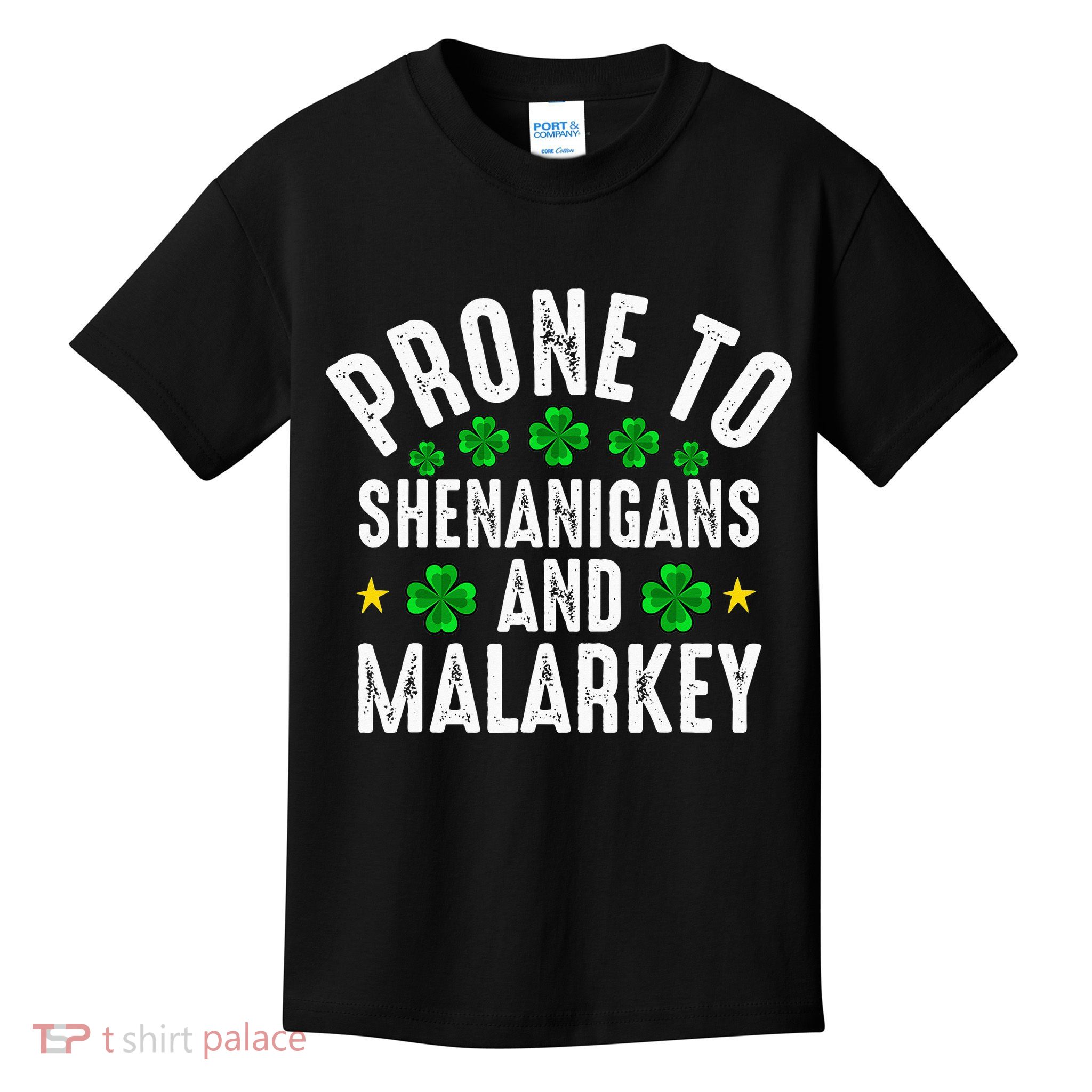 Prone To Shenanigans And Malarkey St Patricks Day Kids T-Shirt