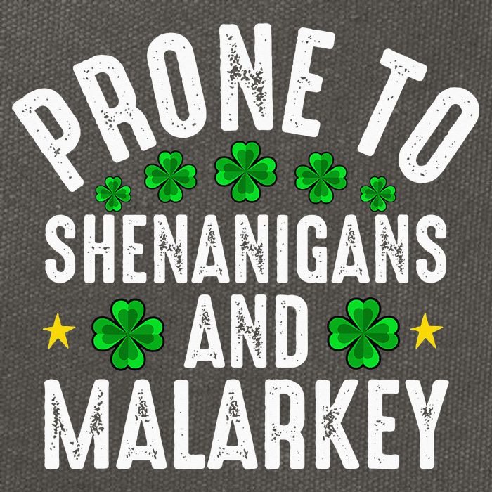 Prone To Shenanigans And Malarkey St Patricks Day Cotton Canvas Backpack