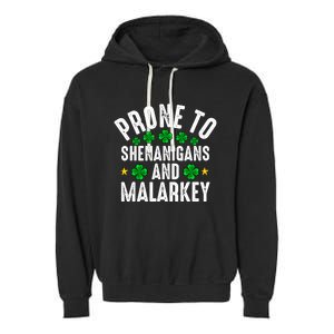 Prone To Shenanigans And Malarkey St Patricks Day Men Women Garment-Dyed Fleece Hoodie