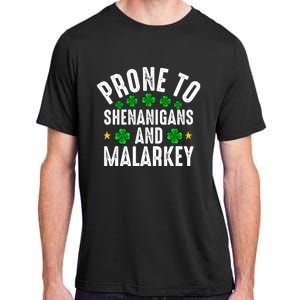 Prone To Shenanigans And Malarkey St Patricks Day Men Women Adult ChromaSoft Performance T-Shirt