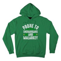 Prone To Shenanigans And Malarkey St Patricks Day Men Women Hoodie