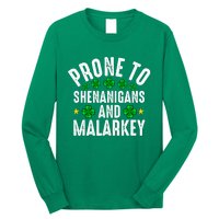 Prone To Shenanigans And Malarkey St Patricks Day Men Women Long Sleeve Shirt