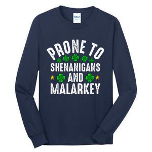 Prone To Shenanigans And Malarkey St Patricks Day Men Women Tall Long Sleeve T-Shirt