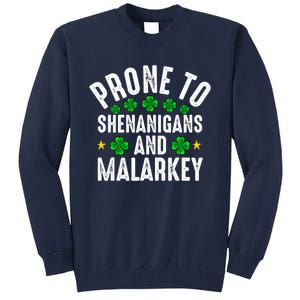 Prone To Shenanigans And Malarkey St Patricks Day Men Women Tall Sweatshirt