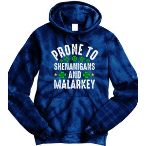 Prone To Shenanigans And Malarkey St Patricks Day Men Women Tie Dye Hoodie