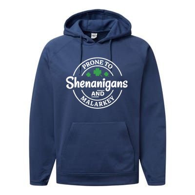 Prone to Shenanigans and Malarkey Funny St. Patricks's Day Performance Fleece Hoodie