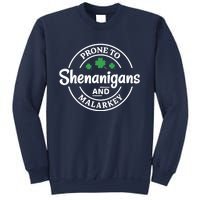 Prone to Shenanigans and Malarkey Funny St. Patricks's Day Sweatshirt