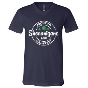 Prone to Shenanigans and Malarkey Funny St. Patricks's Day V-Neck T-Shirt