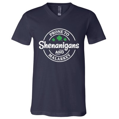 Prone to Shenanigans and Malarkey Funny St. Patricks's Day V-Neck T-Shirt