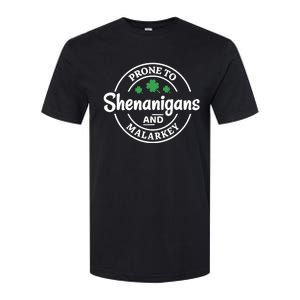 Prone to Shenanigans and Malarkey Funny St. Patricks's Day Softstyle CVC T-Shirt