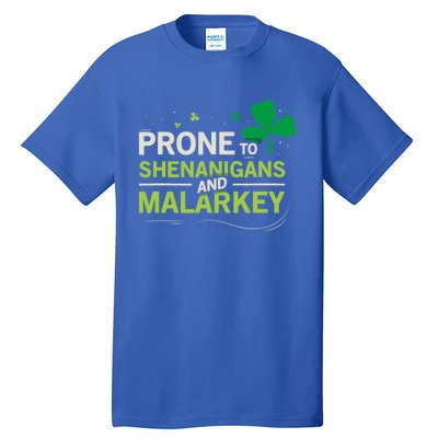 Prone To Shenanigans And Malarkey Funny Ireland Leprechaun Irish Gift Tall T-Shirt