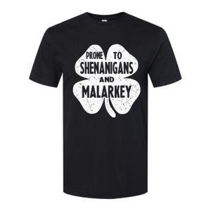 Prone To Shenanigans And Malarkey Funny St Patricks Day Softstyle CVC T-Shirt