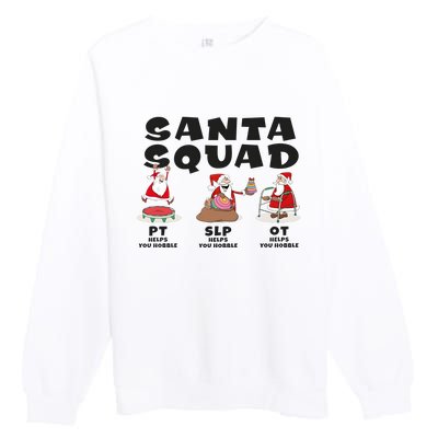 Physical Therapy Santa Squad Christmas Ot Pt Premium Crewneck Sweatshirt