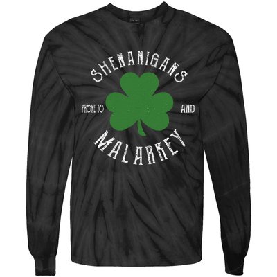 Prone To Shenanigans And Malarkey Funny St. Patricks Day Tie-Dye Long Sleeve Shirt