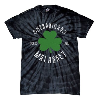 Prone To Shenanigans And Malarkey Funny St. Patricks Day Tie-Dye T-Shirt