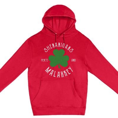 Prone To Shenanigans And Malarkey Funny St. Patricks Day Premium Pullover Hoodie