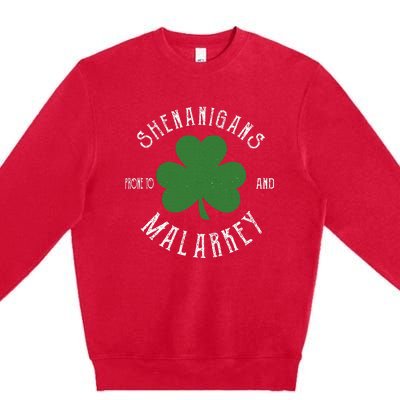 Prone To Shenanigans And Malarkey Funny St. Patricks Day Premium Crewneck Sweatshirt