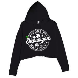 Prone To Shenanigans And Malarkey Shamrock St Patricks Day Crop Fleece Hoodie