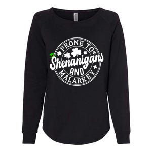 Prone To Shenanigans And Malarkey Shamrock St Patricks Day Womens California Wash Sweatshirt