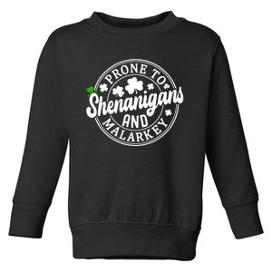 Prone To Shenanigans And Malarkey Shamrock St Patricks Day Toddler Sweatshirt