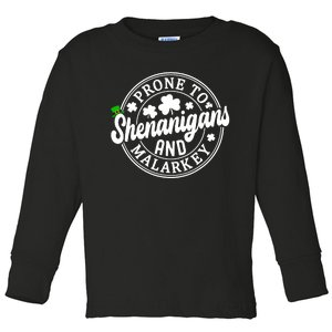 Prone To Shenanigans And Malarkey Shamrock St Patricks Day Toddler Long Sleeve Shirt