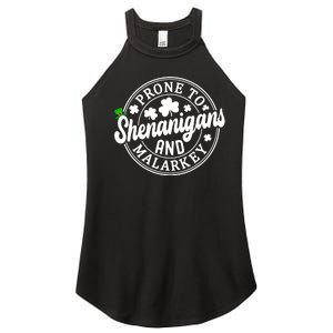 Prone To Shenanigans And Malarkey Shamrock St Patricks Day Women's Perfect Tri Rocker Tank