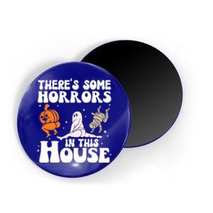 Pumpkin ThereS Some Horrors In This House Halloween Costume Meaningful Gift Magnet